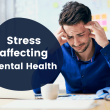 Effects of Stress on Mental Health: Understanding the Connection