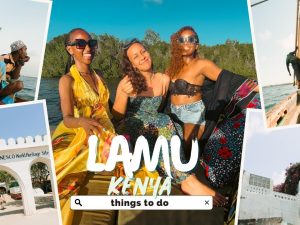 Lamu Must-Do Activities for Island Adventure