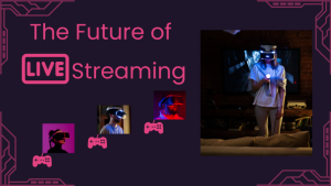 Live Streaming Trends