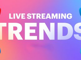 Live Streaming Trends