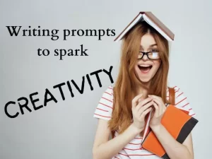 Writing Prompts to Spark Creativity