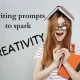 Writing Prompts to Spark Creativity