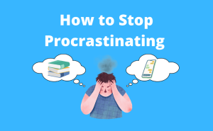 How to Handle Procrastination and Get Things Done