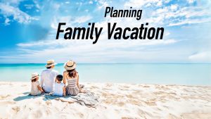 Plan a Family Vacation