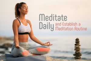 Stay Motivated to Practice Meditation Regularly