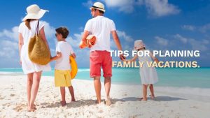 Plan a Family Vacation