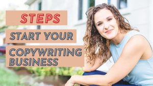 Start a Copywriting Business and Grow Your Clients