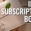 How to Build a Successful Subscription Box Business