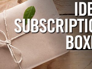 How to Build a Successful Subscription Box Business