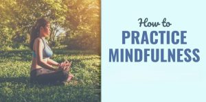 Stay Motivated to Practice Mindfulness Regularly