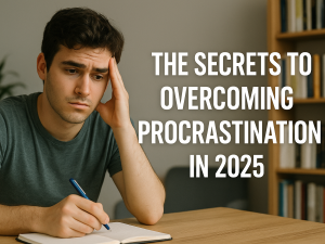 Overcoming Procrastination 2025