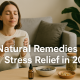 Natural Remedies for Stress Relief 2025