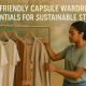 Eco-Friendly Capsule Wardrobe Essentials for Sustainable Style