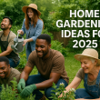 Home Gardening Ideas 2025