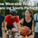 How Wearable Tech Is Enhancing Sports Performance