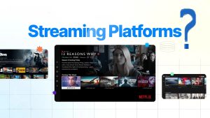 Streaming Platforms 2025