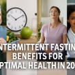 Intermittent Fasting Benefits for Optimal Health in 2025