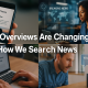 AI Overviews Are Changing How We Search News