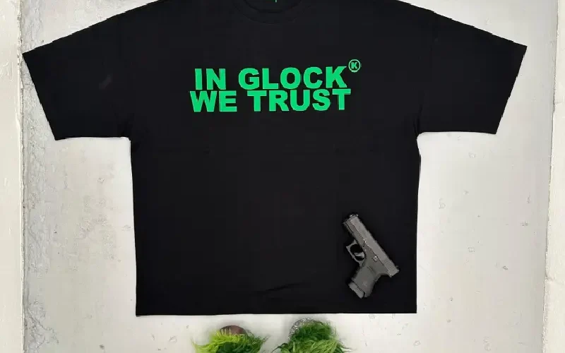 in glock we trust shirt